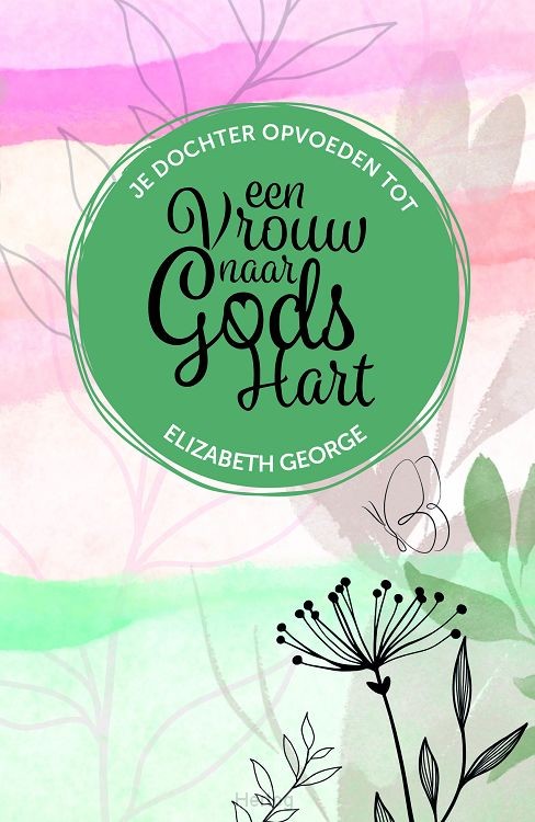 Je dochter opvoeden tot een vrouw naar Gods hart